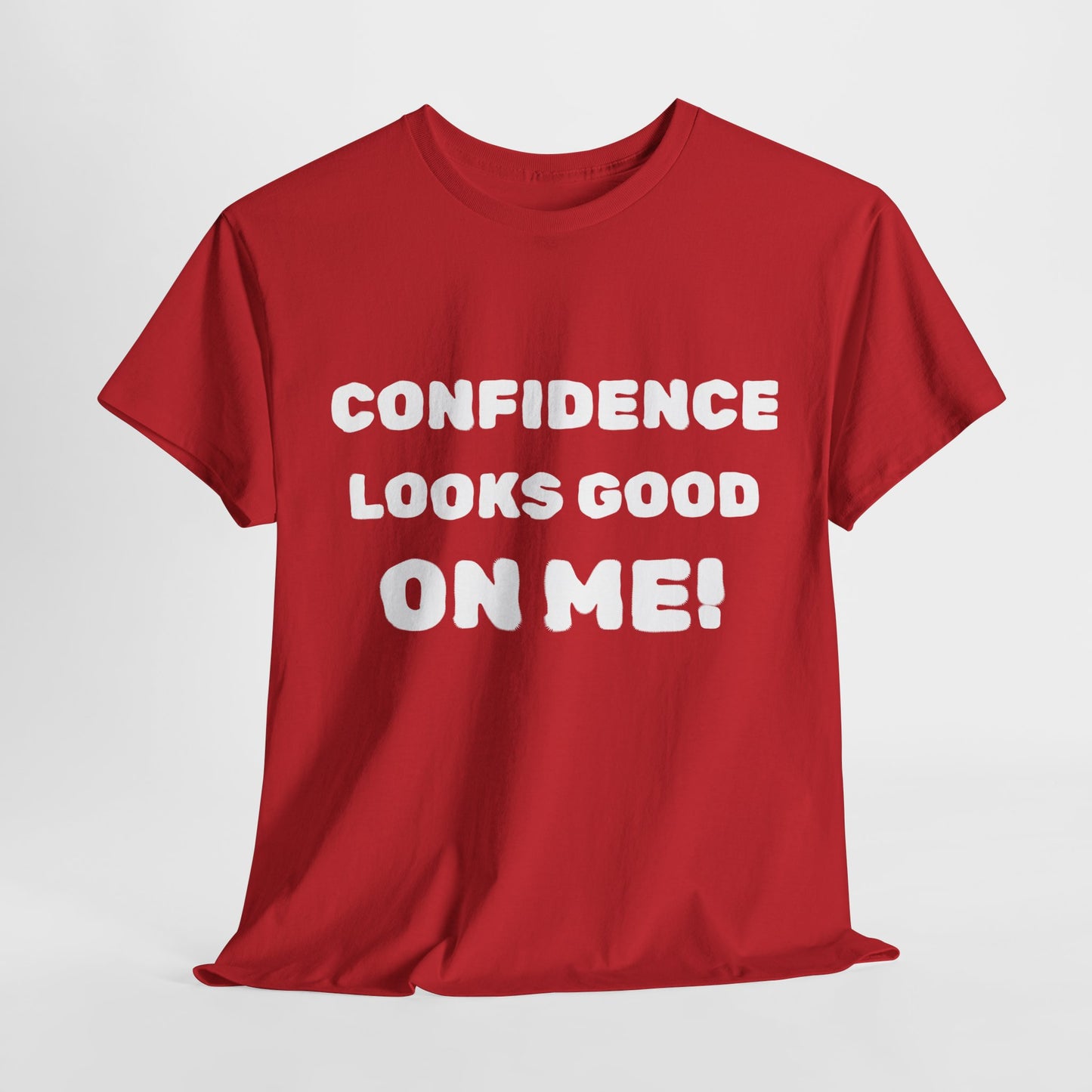 inspirational quote "Confidence Looks Good On Me" Unisex Tee