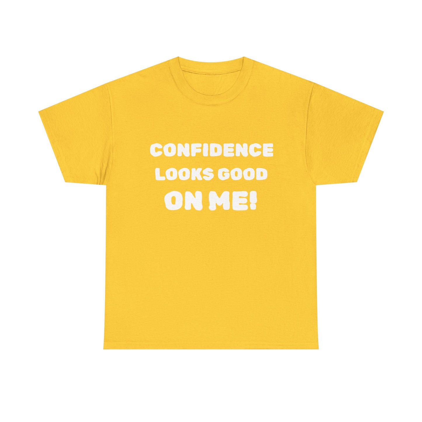 inspirational quote "Confidence Looks Good On Me" Unisex Tee