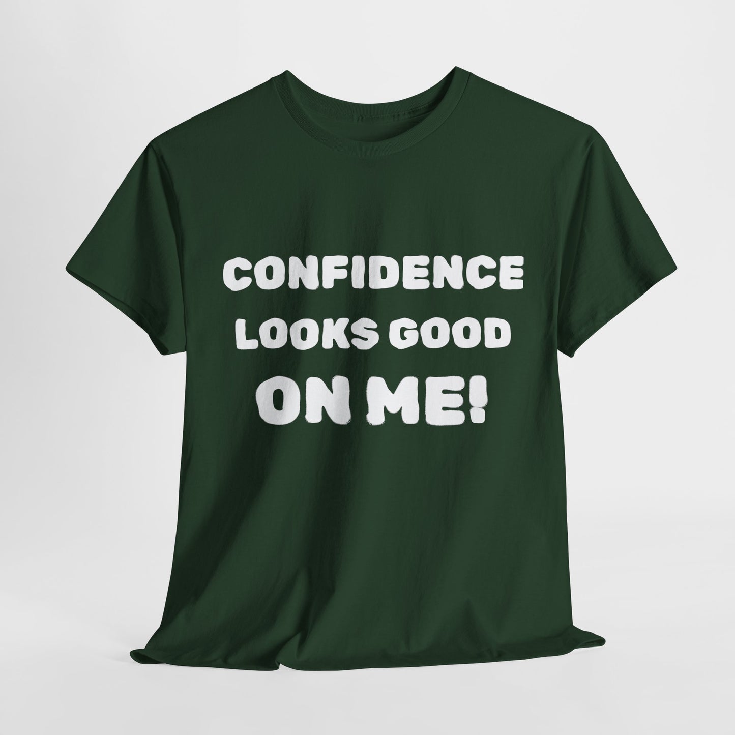 inspirational quote "Confidence Looks Good On Me" Unisex Tee