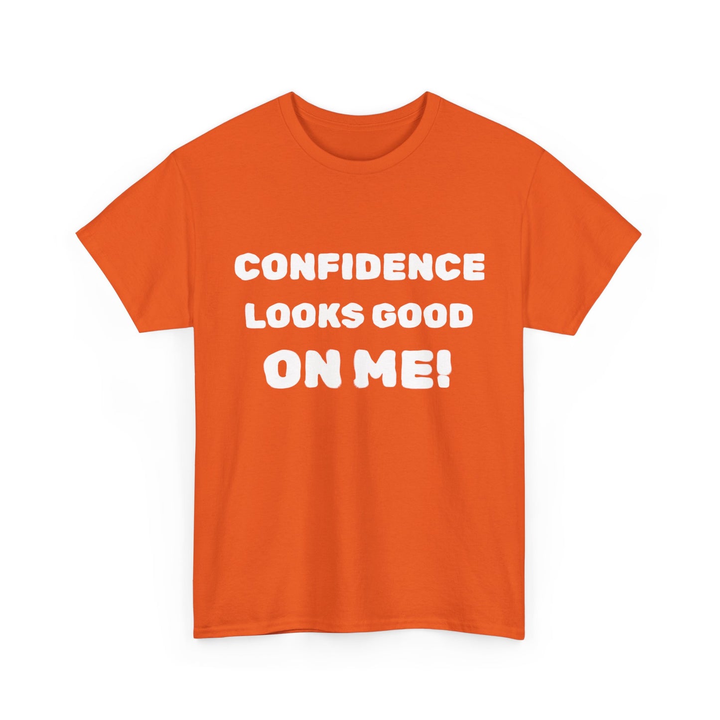 inspirational quote "Confidence Looks Good On Me" Unisex Tee