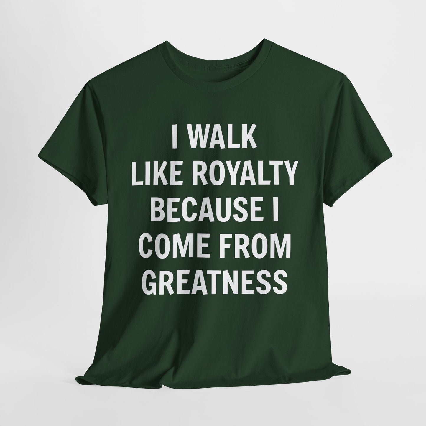 I Walk Like Royalty Unisex Tee