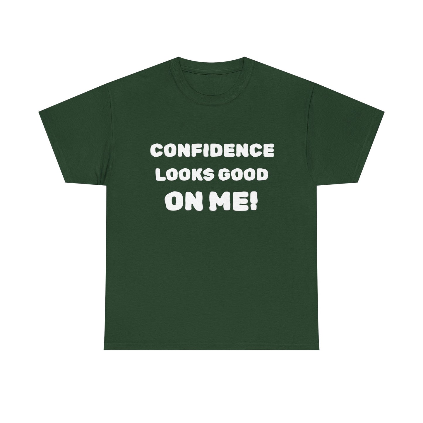 inspirational quote "Confidence Looks Good On Me" Unisex Tee