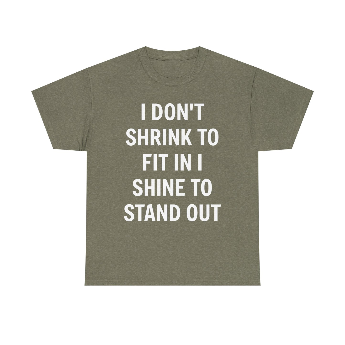 I Don't Shrink To Fit In Unisex Tee