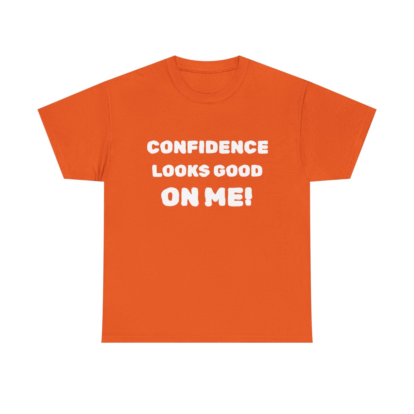 inspirational quote "Confidence Looks Good On Me" Unisex Tee