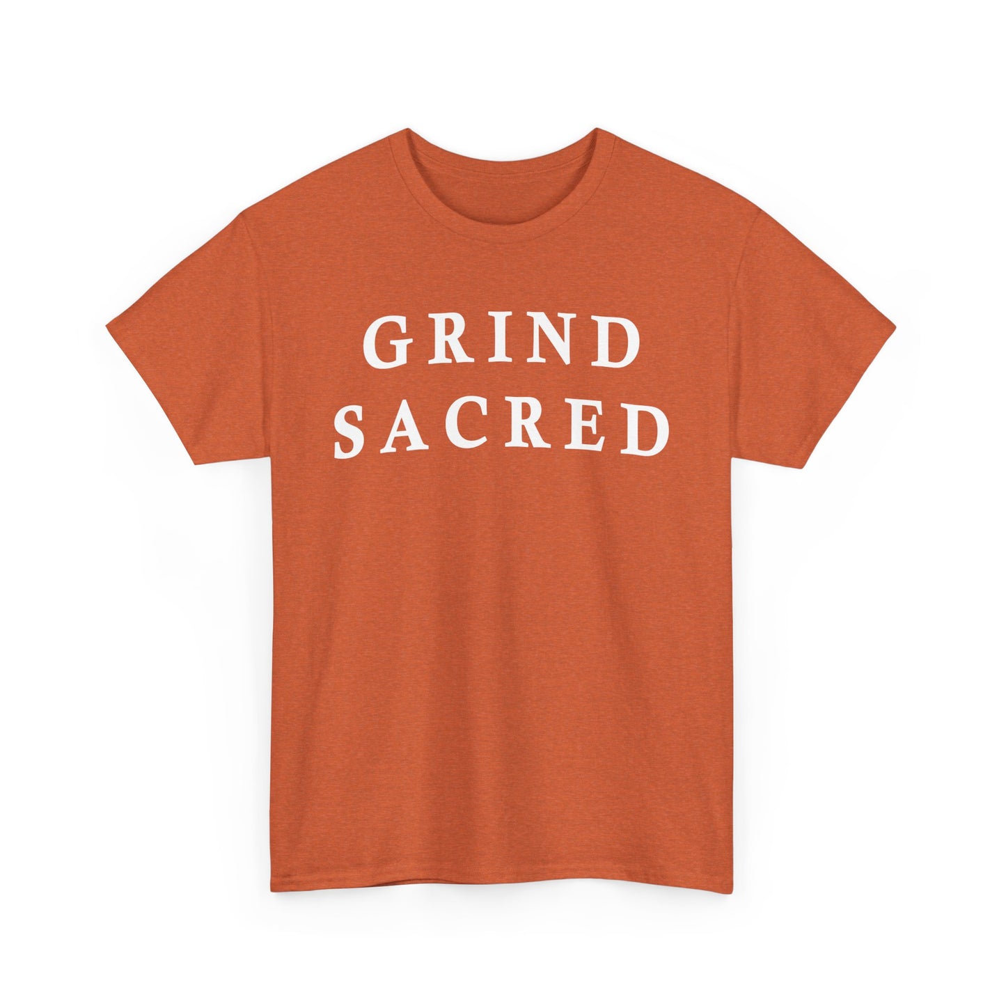 "Grind Sacred" Tee - Unisex Heavy Cotton