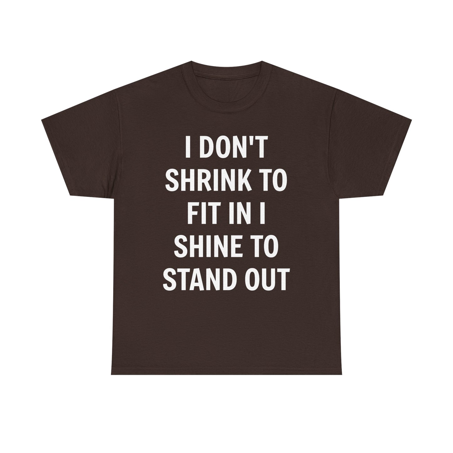 I Don't Shrink To Fit In Unisex Tee