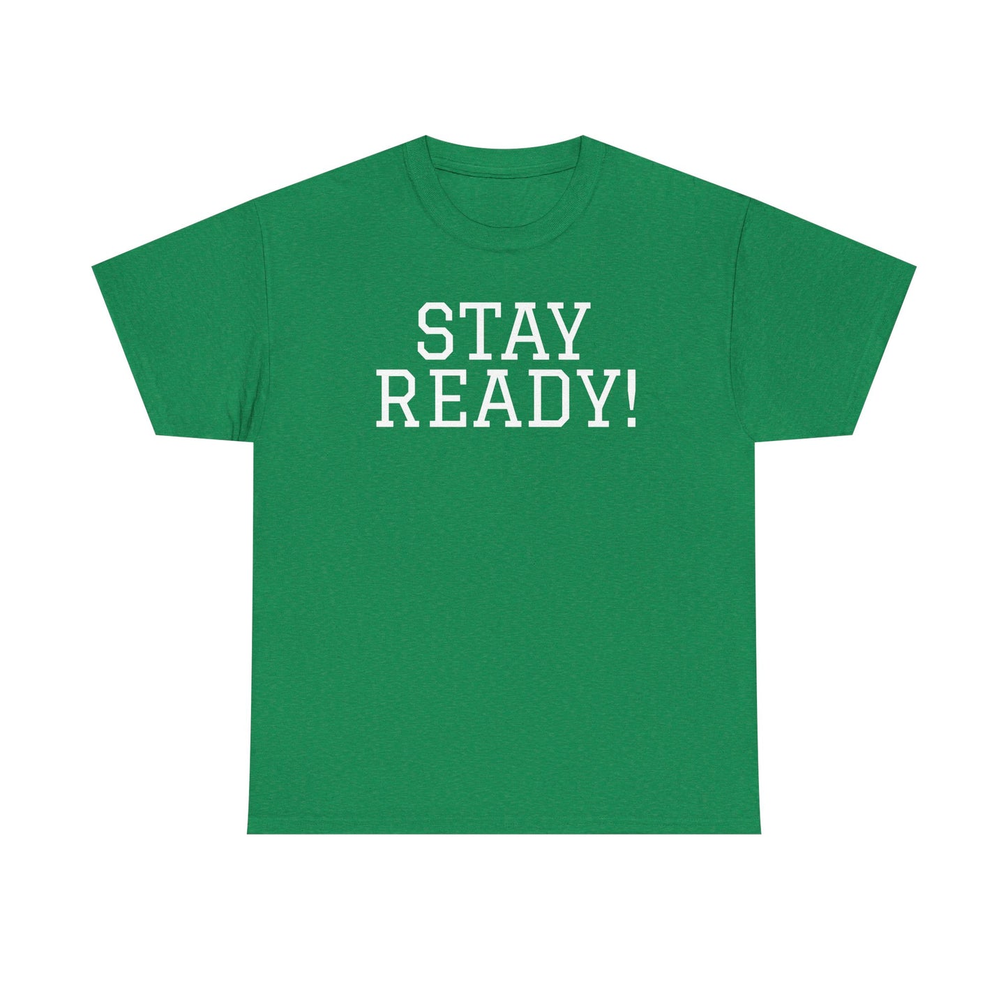 "Stay Ready!" an inspirational Unisex Tee