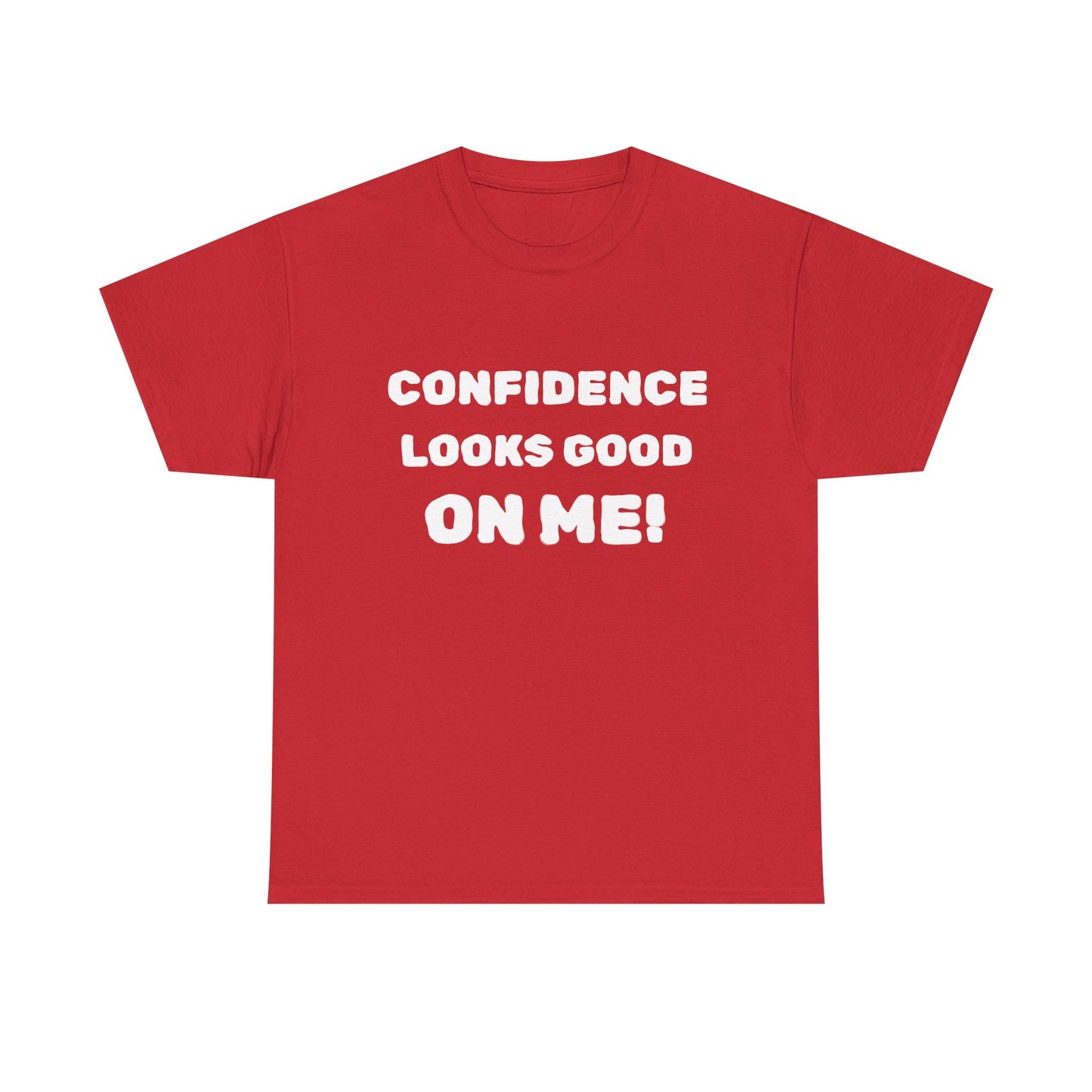 inspirational quote "Confidence Looks Good On Me" Unisex Tee
