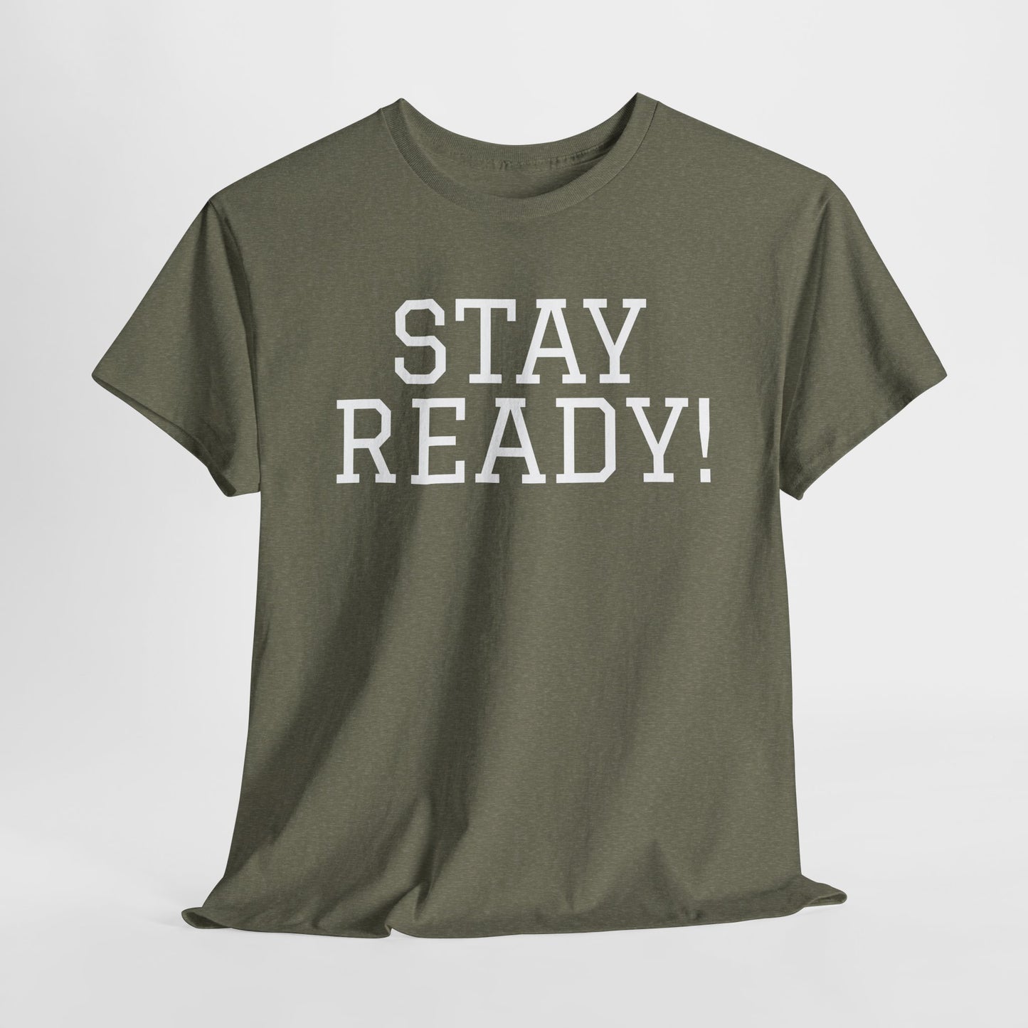 "Stay Ready!" an inspirational Unisex Tee