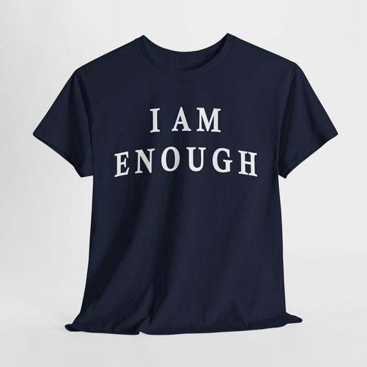 Inspirational quote "I Am Enough" Unisex Tee