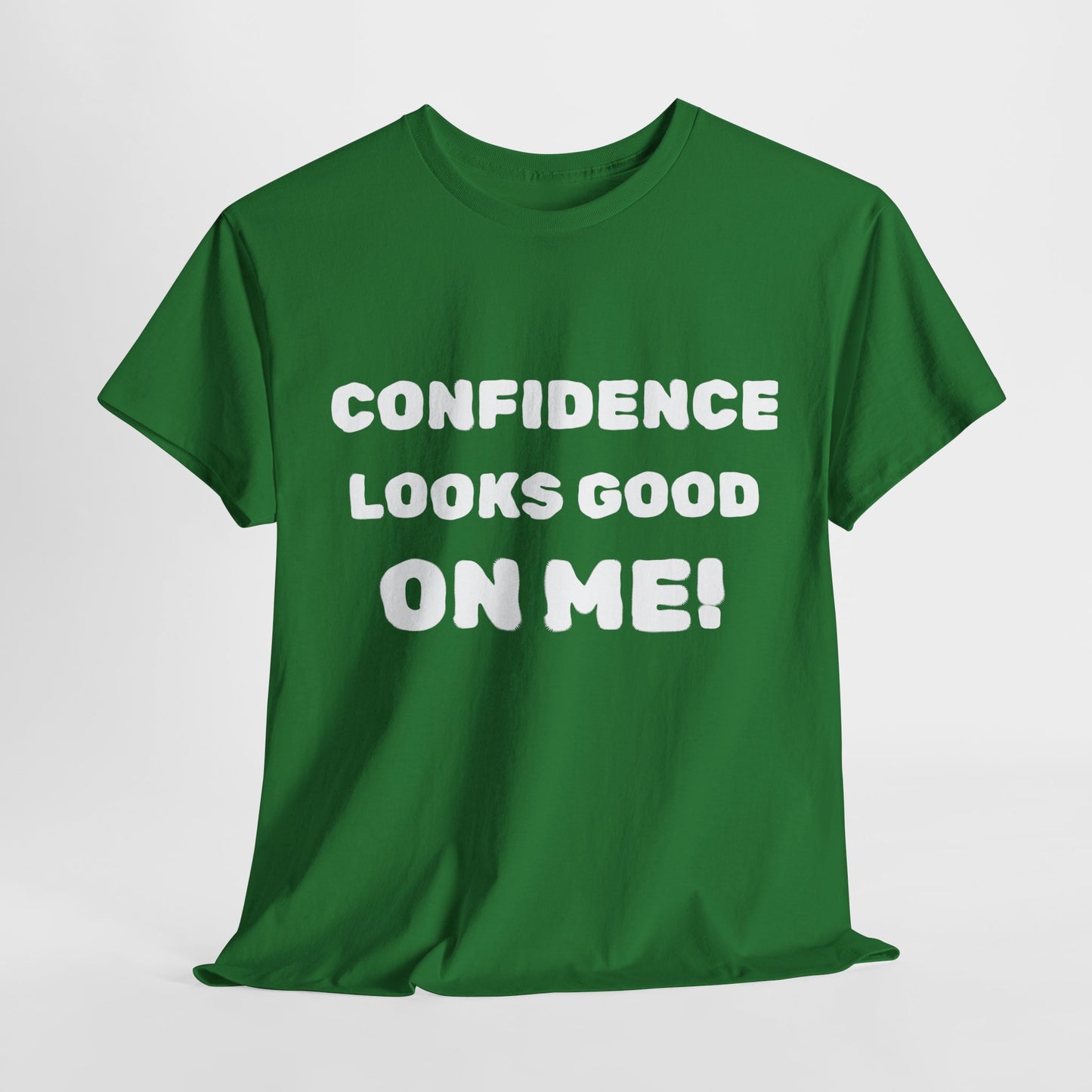 inspirational quote "Confidence Looks Good On Me" Unisex Tee