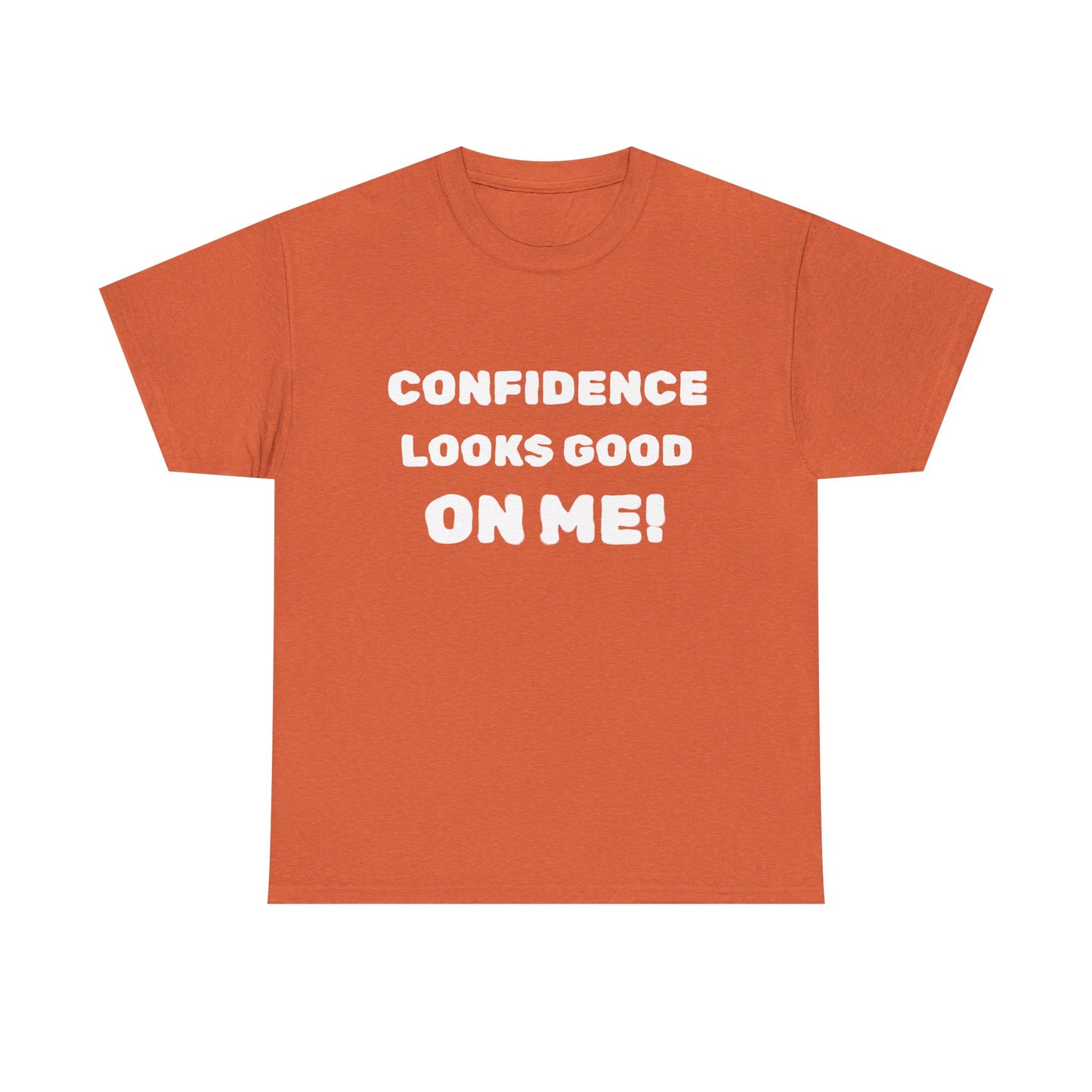 inspirational quote "Confidence Looks Good On Me" Unisex Tee