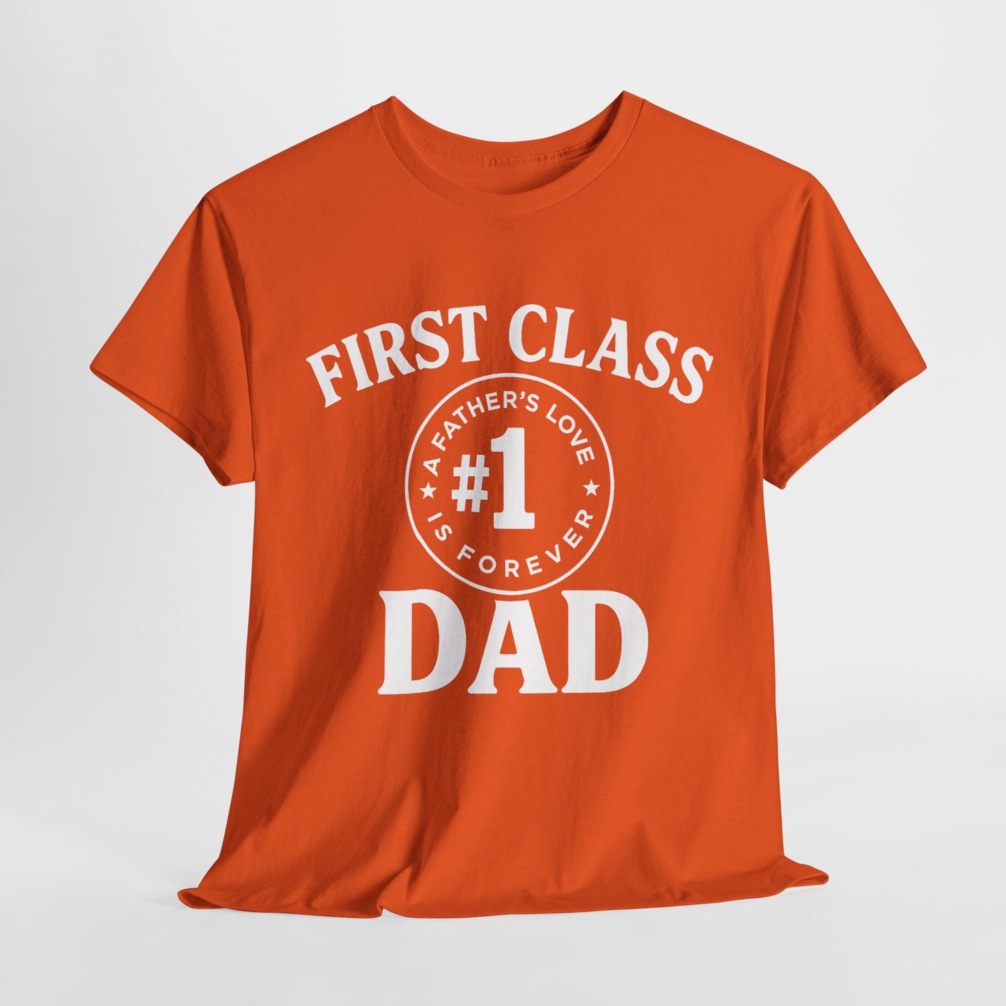 #1 Dad First Class Tee - Perfect for Father's Day, Birthday Gift, Everyday Wear, Casual Style, Unisex Cotton Shirt