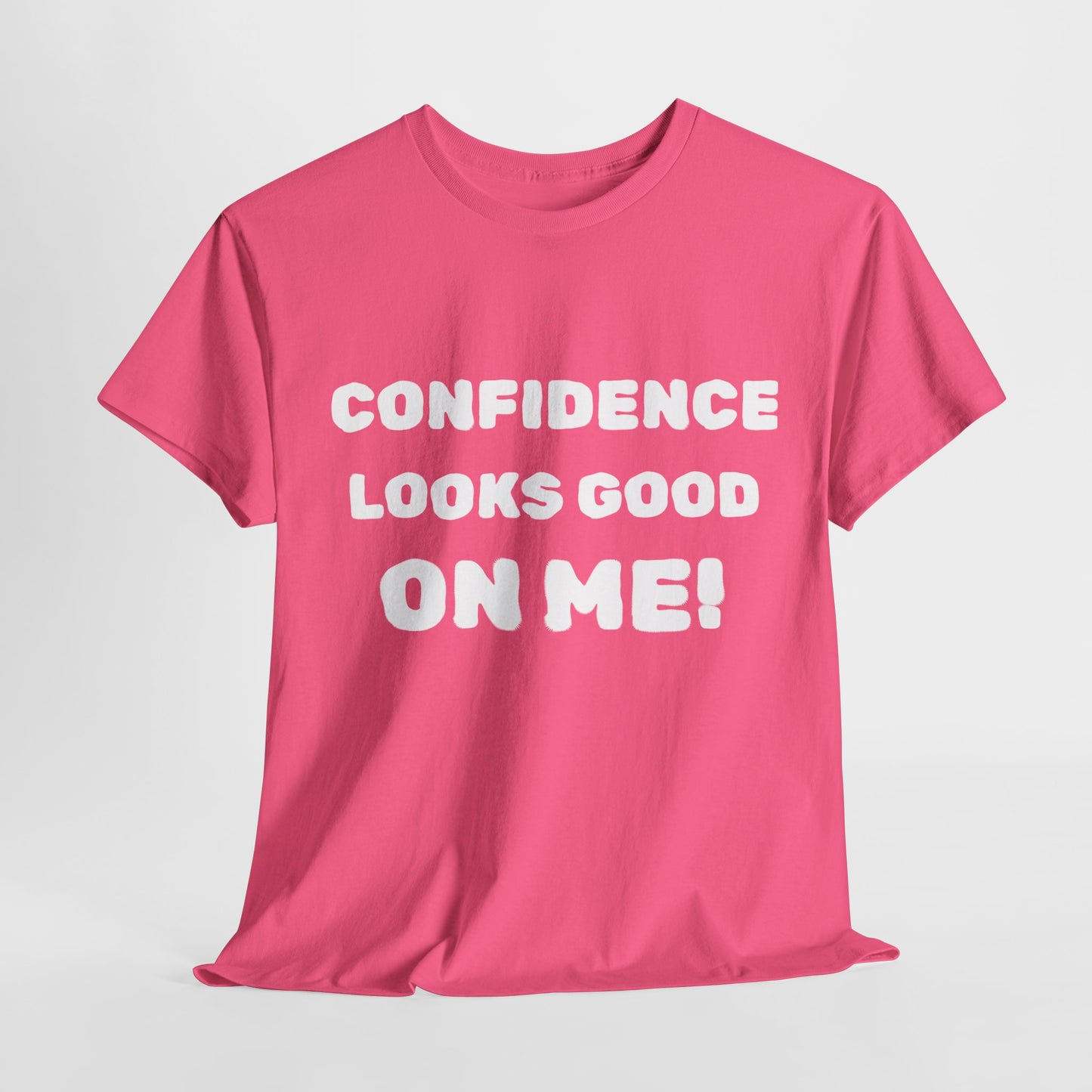 inspirational quote "Confidence Looks Good On Me" Unisex Tee
