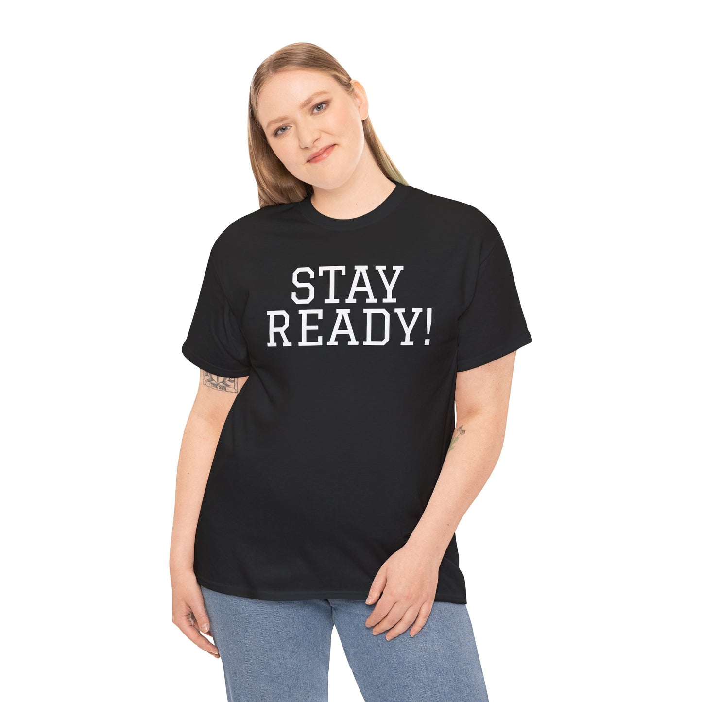 "Stay Ready!" an inspirational Unisex Tee
