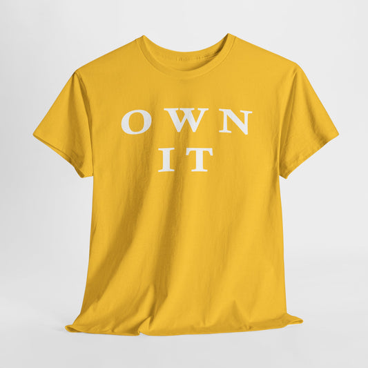 "Own It" Unisex Tee, Birthday Gift, Everyday Wear, Casual Style, Unisex Cotton Shirt