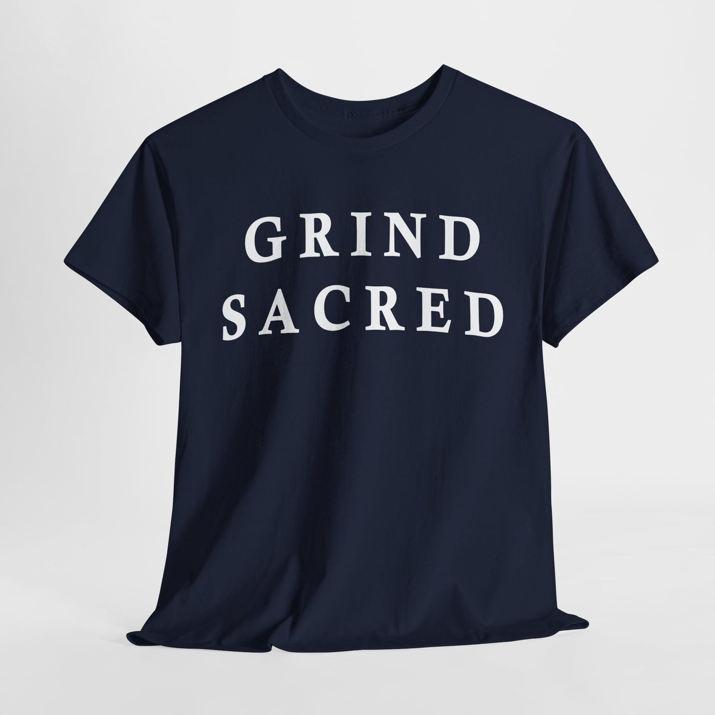 "Grind Sacred" Tee - Unisex Heavy Cotton