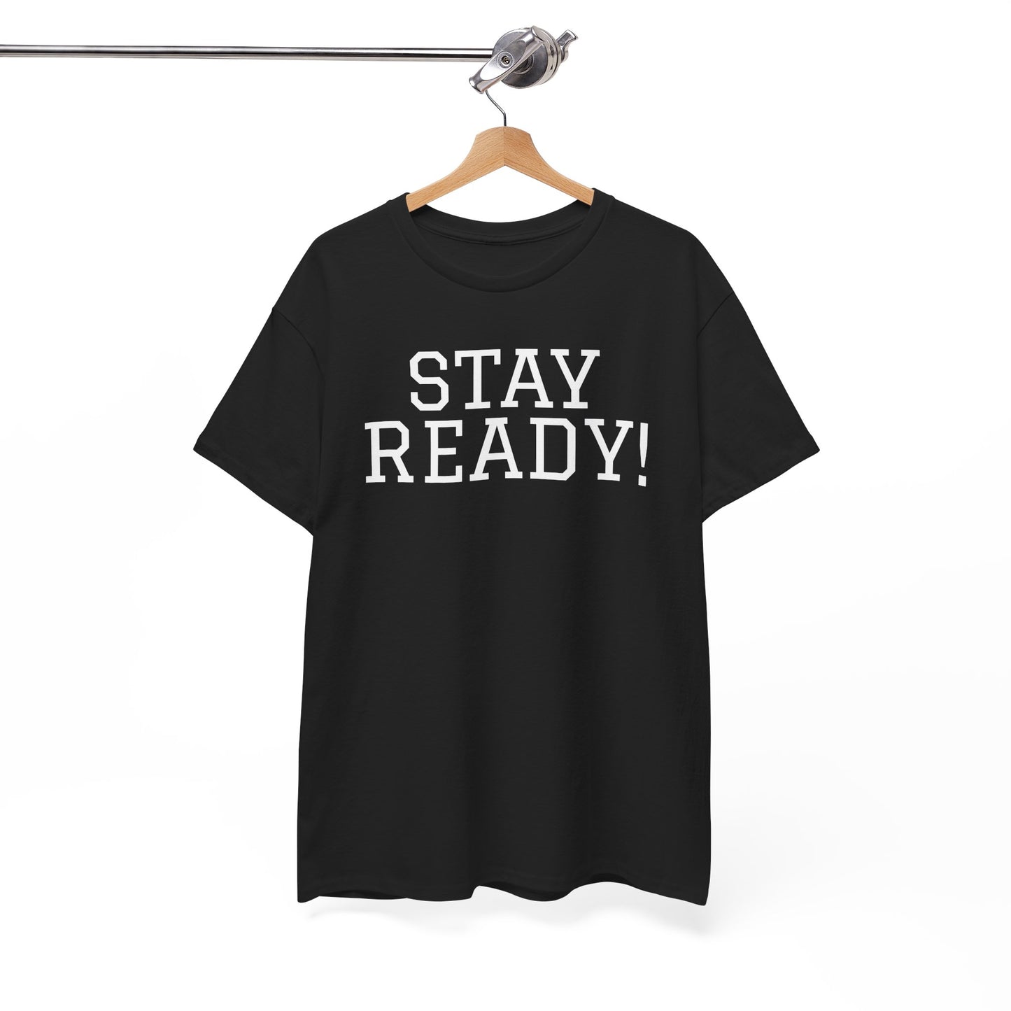 "Stay Ready!" an inspirational Unisex Tee