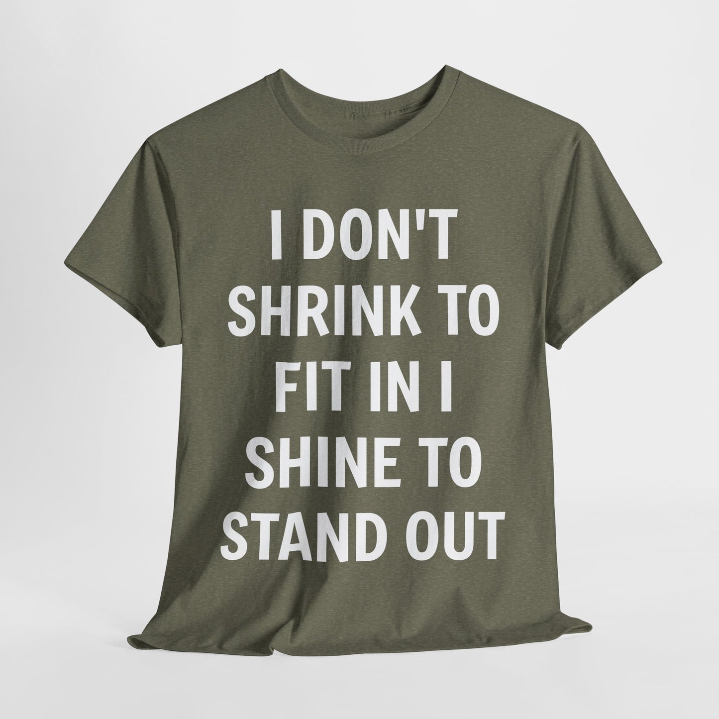 I Don't Shrink To Fit In Unisex Tee