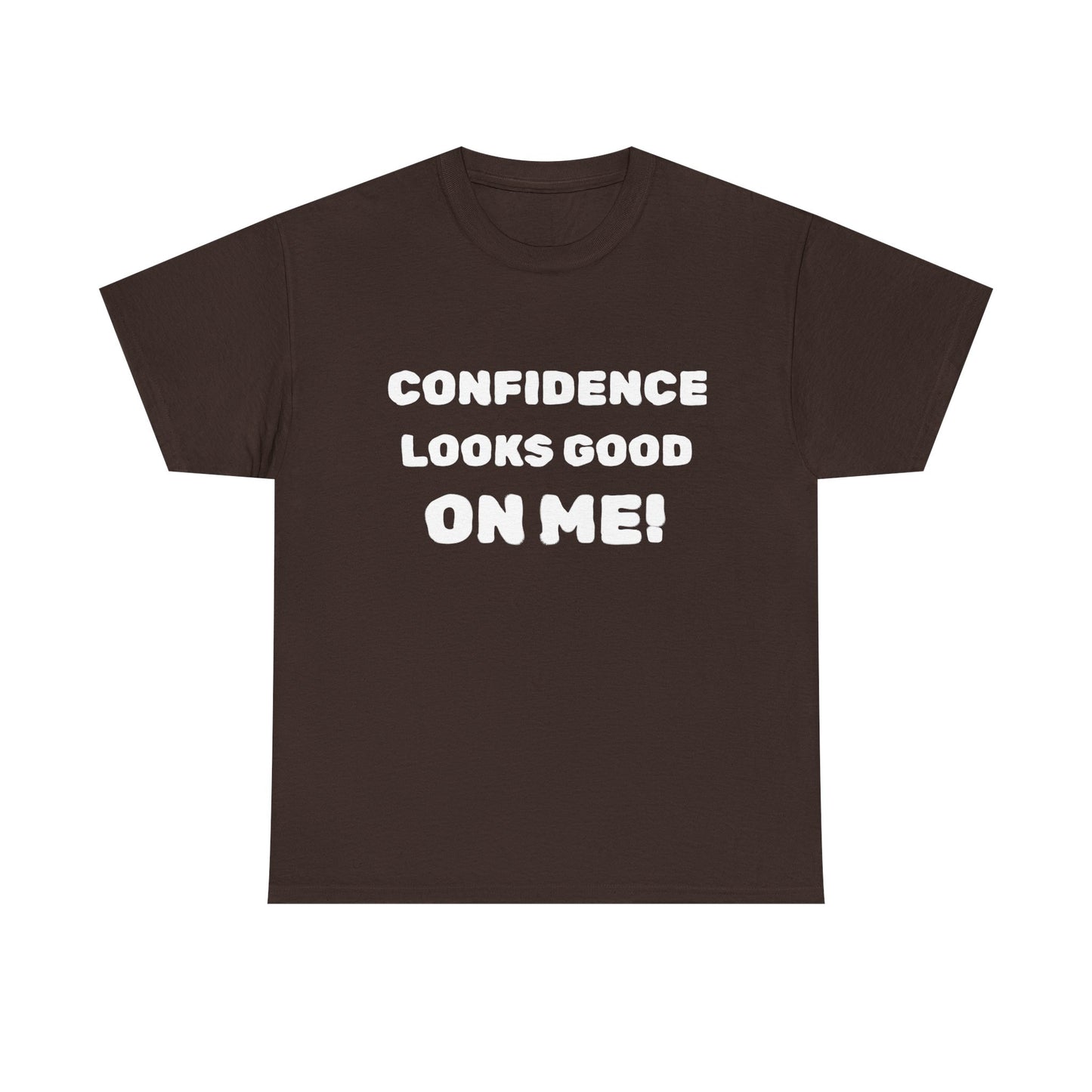 inspirational quote "Confidence Looks Good On Me" Unisex Tee