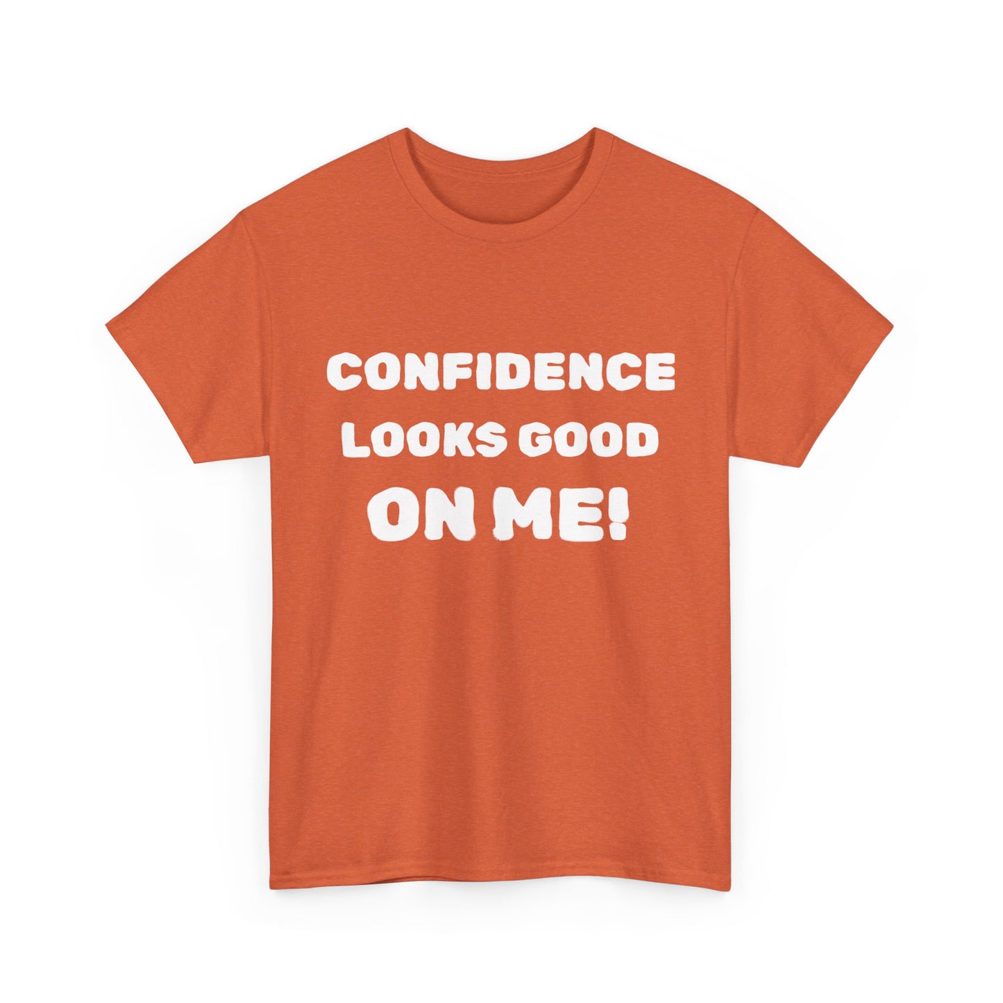 inspirational quote "Confidence Looks Good On Me" Unisex Tee