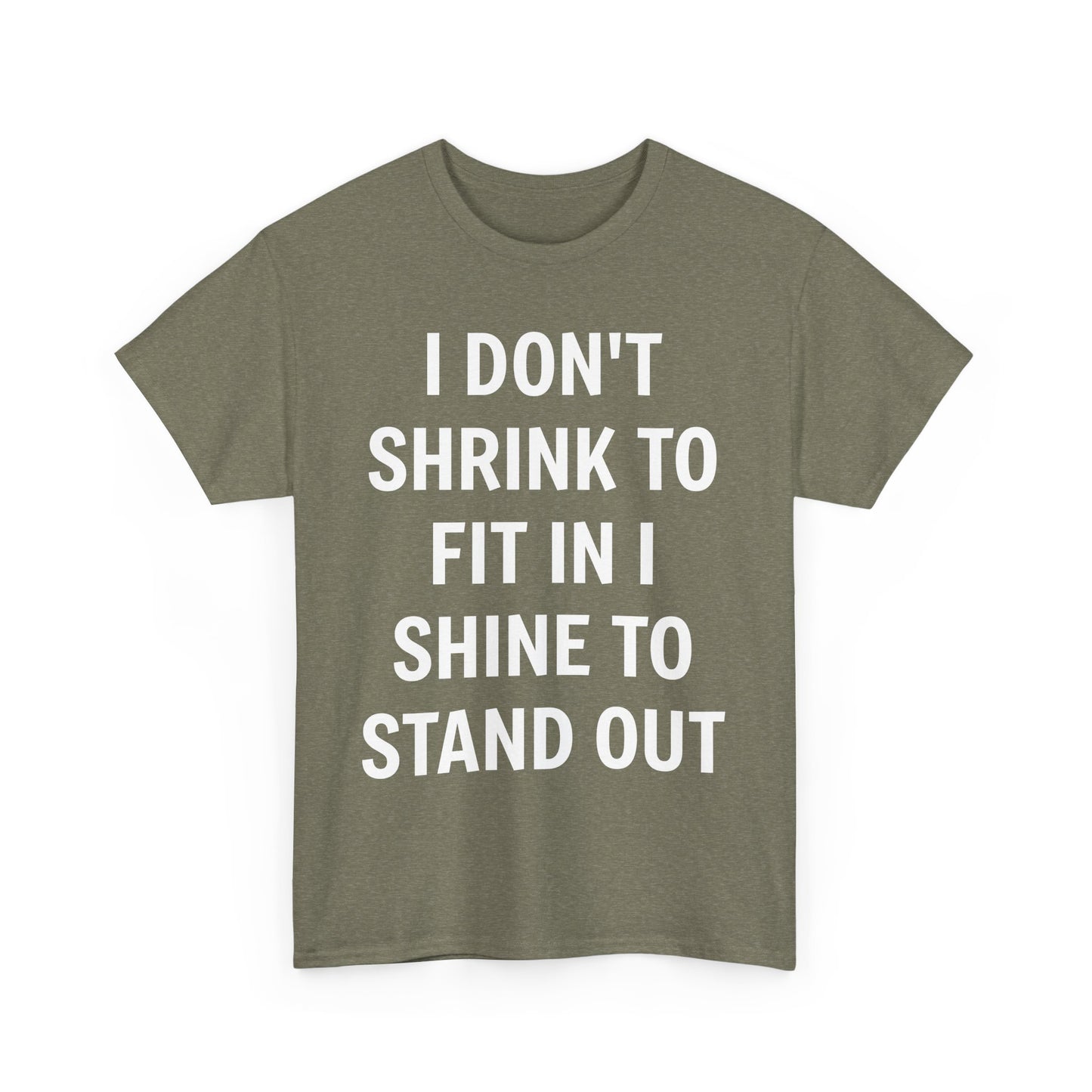 I Don't Shrink To Fit In Unisex Tee