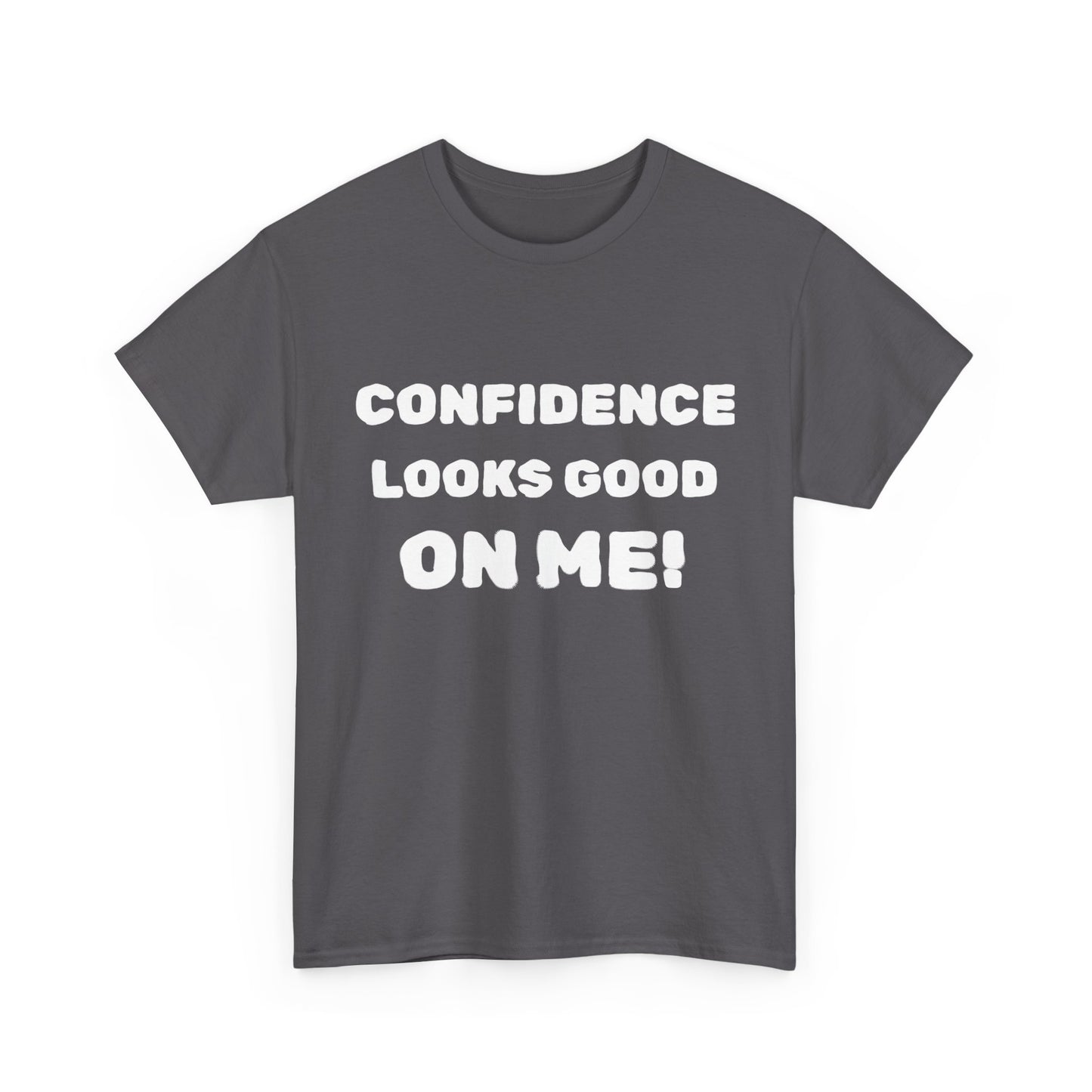inspirational quote "Confidence Looks Good On Me" Unisex Tee