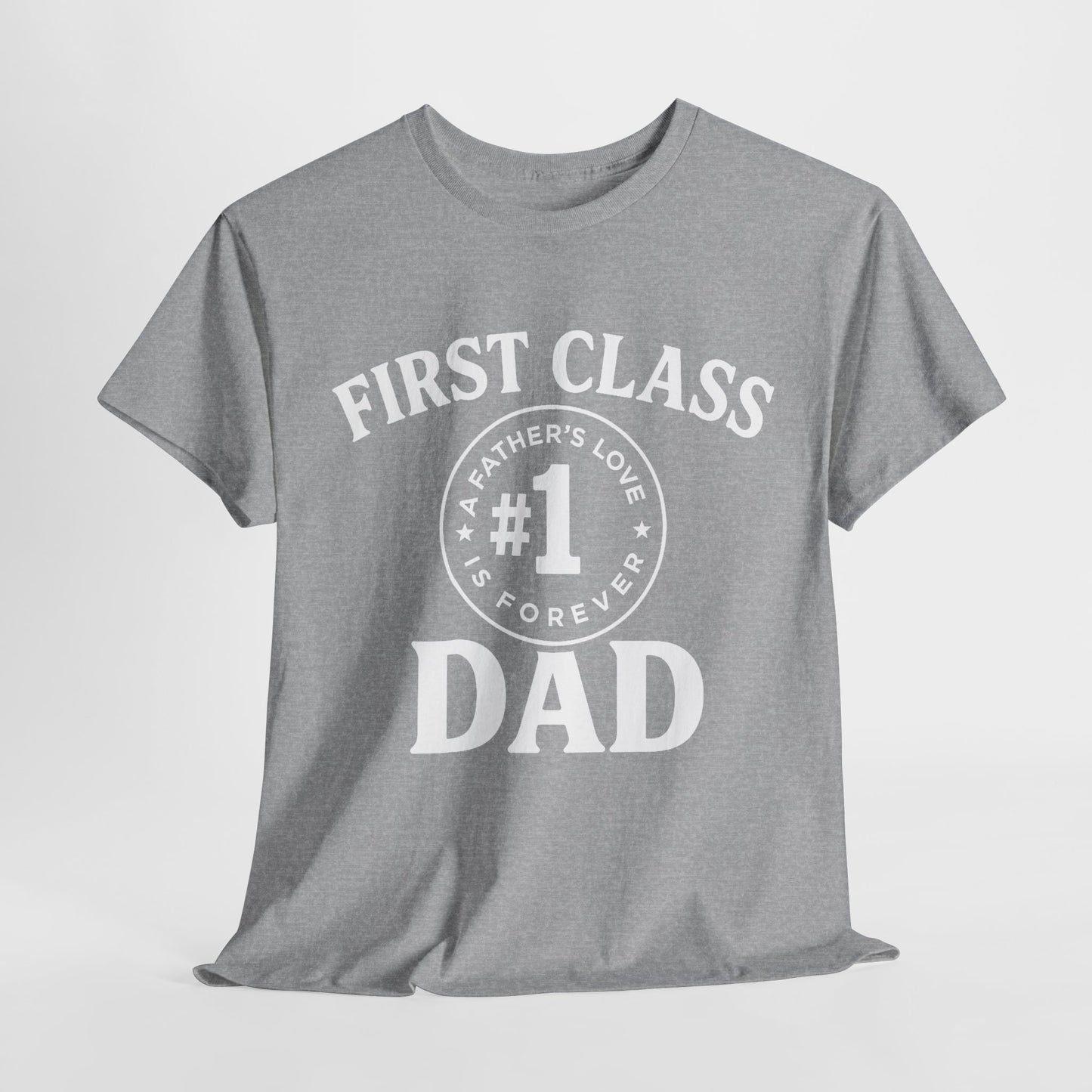 #1 Dad First Class Tee - Perfect for Father's Day, Birthday Gift, Everyday Wear, Casual Style, Unisex Cotton Shirt