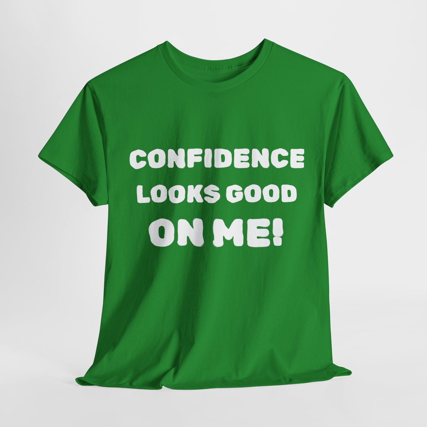 inspirational quote "Confidence Looks Good On Me" Unisex Tee