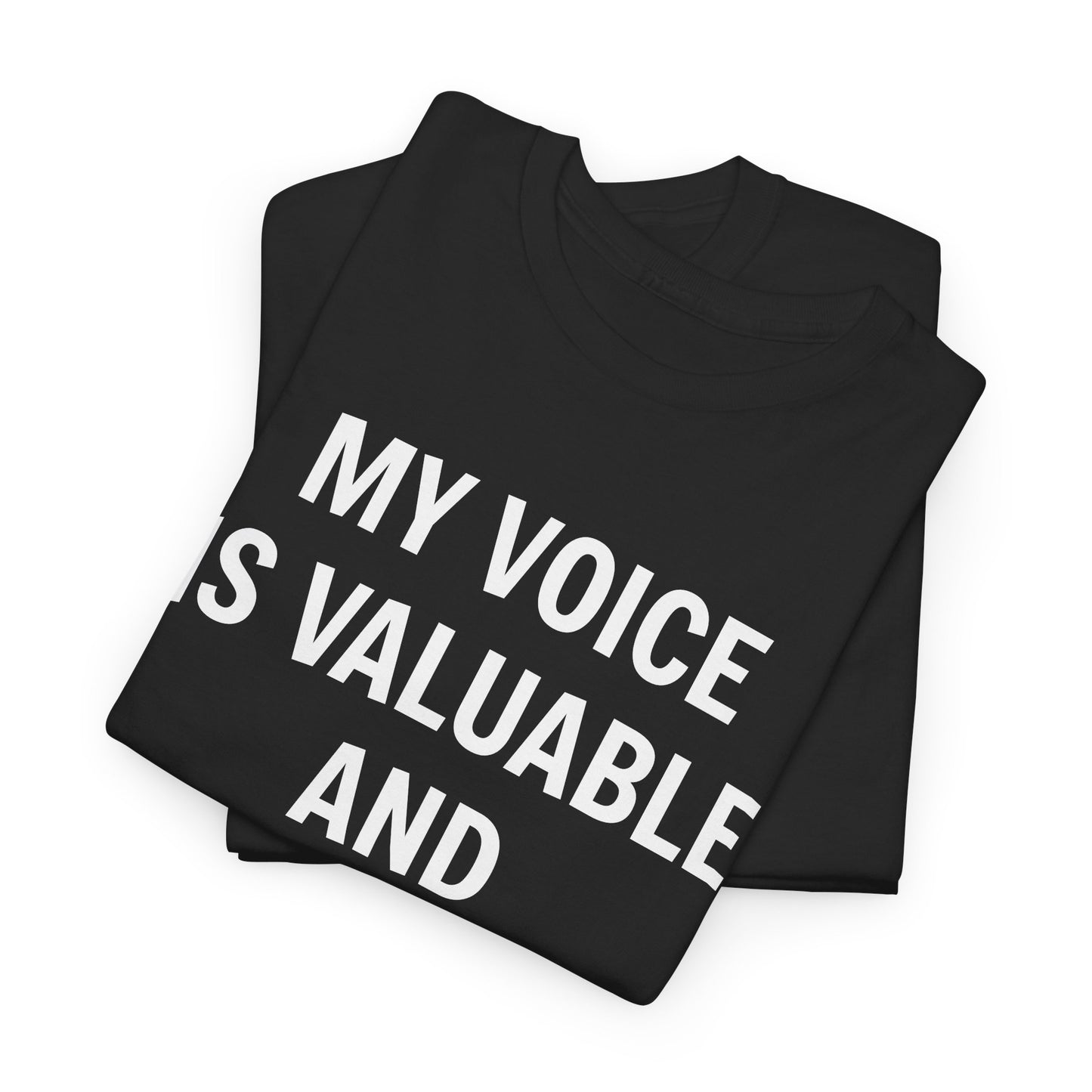 Graphic T-Shirt - My Voice is Valuable