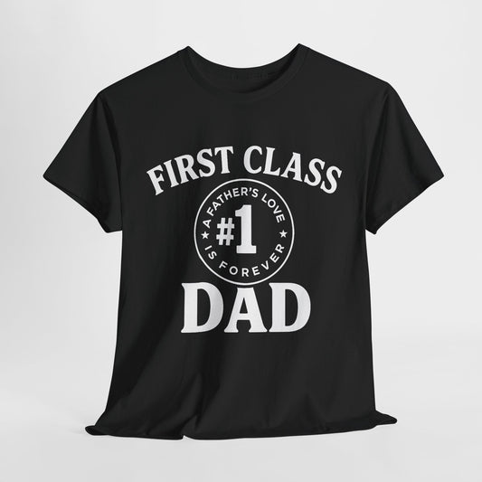 #1 Dad First Class Tee - Perfect for Father's Day, Birthday Gift, Everyday Wear, Casual Style, Unisex Cotton Shirt