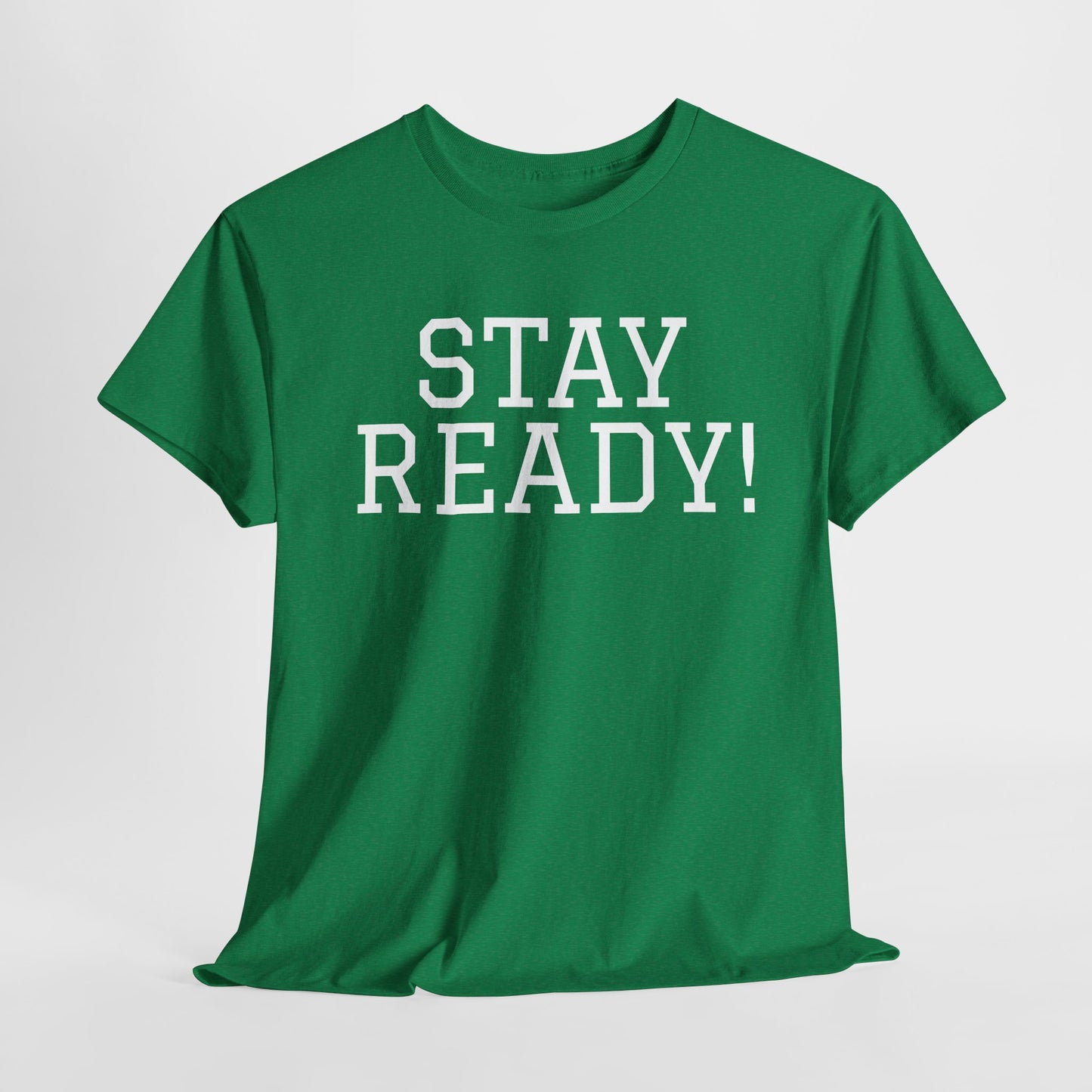 "Stay Ready!" an inspirational Unisex Tee