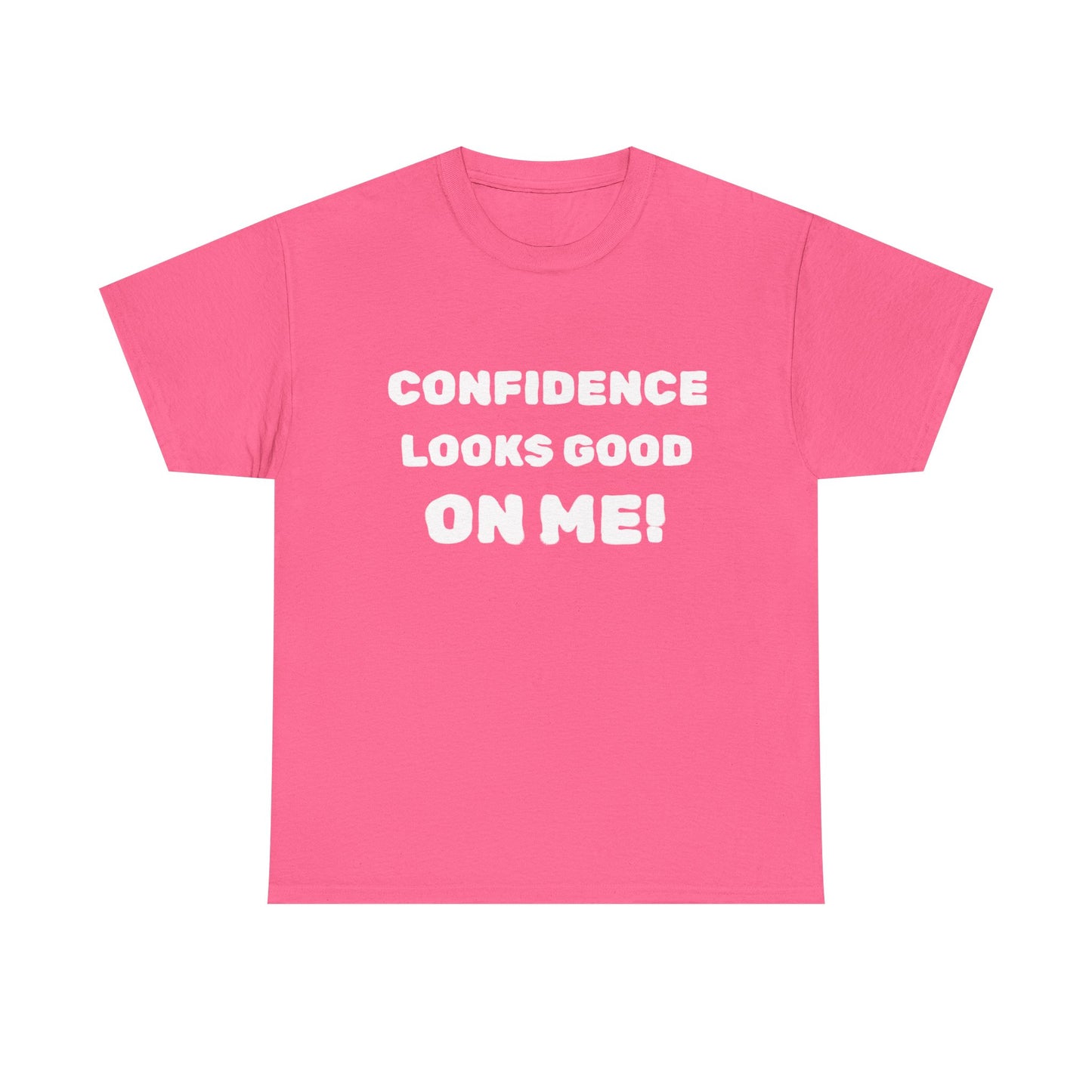 inspirational quote "Confidence Looks Good On Me" Unisex Tee