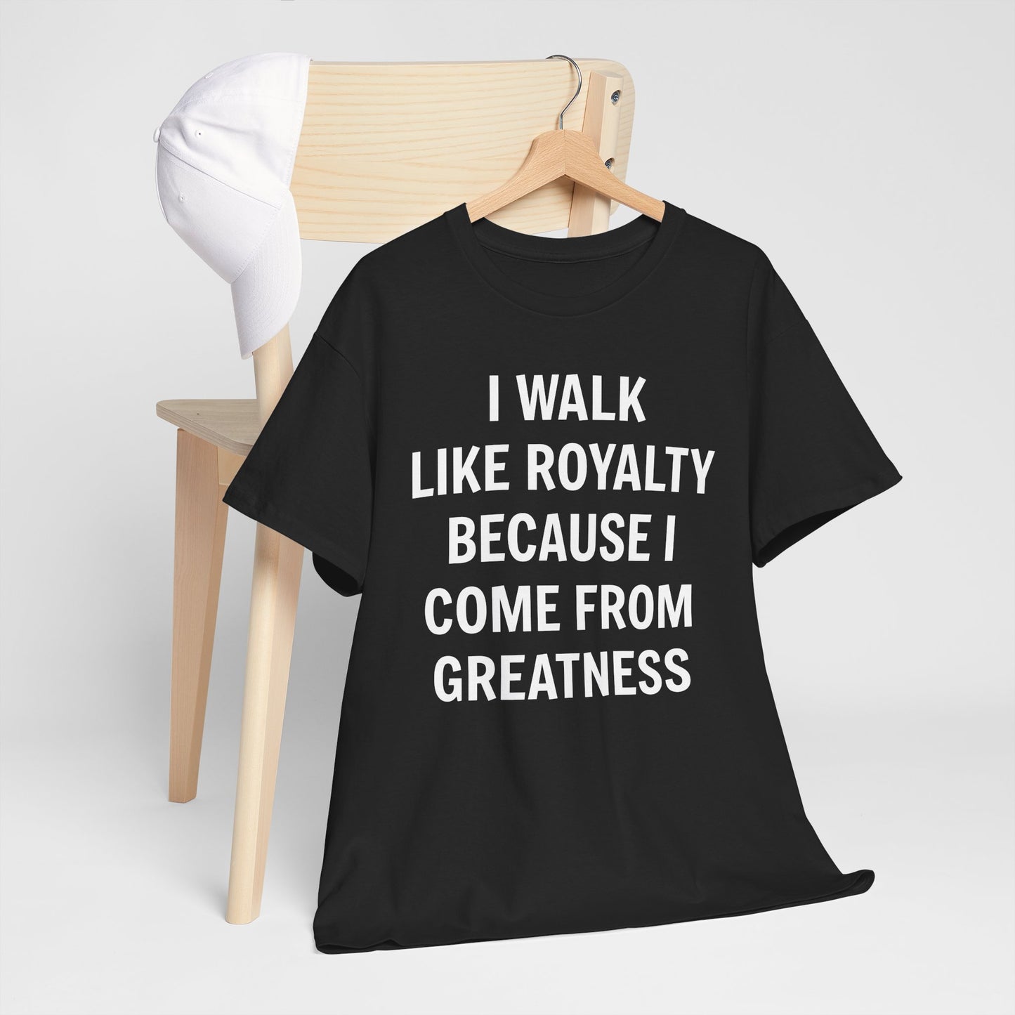 I Walk Like Royalty Unisex Tee