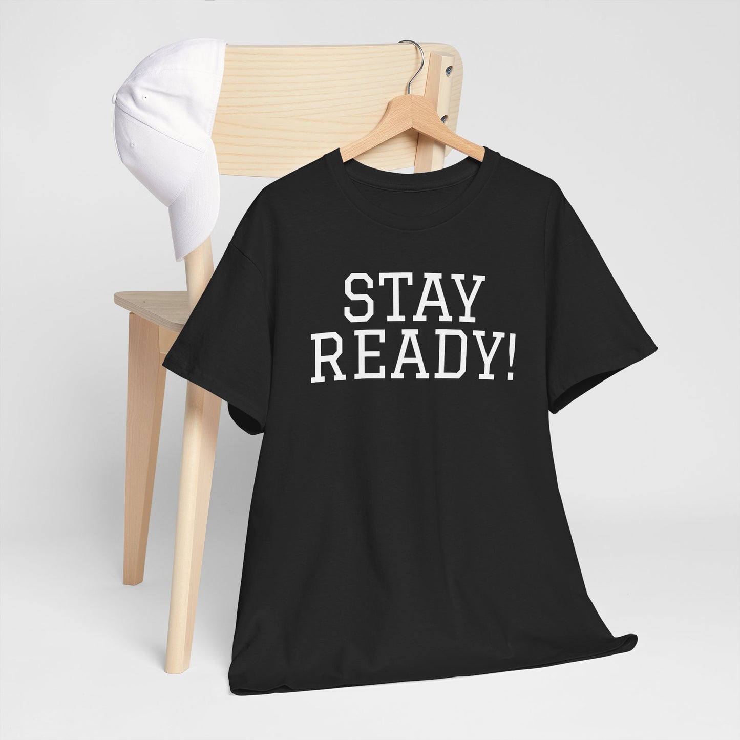 "Stay Ready!" an inspirational Unisex Tee