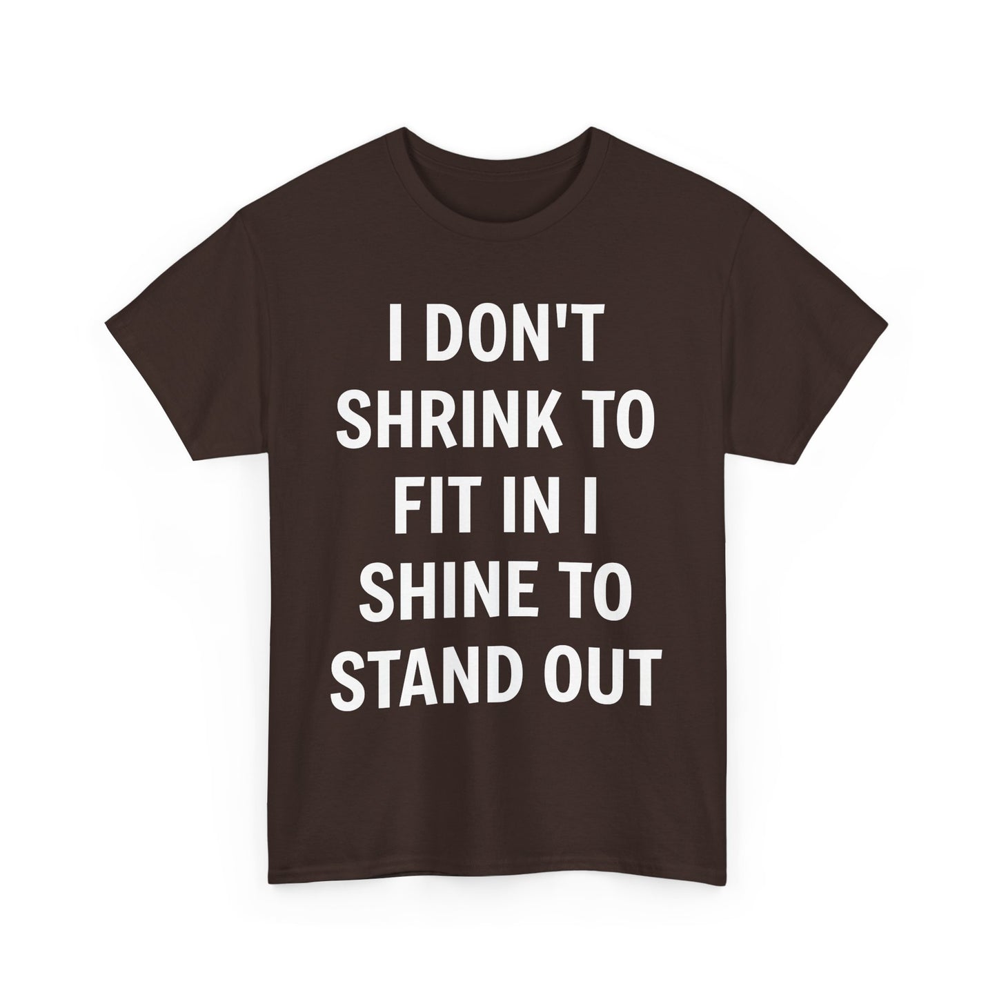 I Don't Shrink To Fit In Unisex Tee