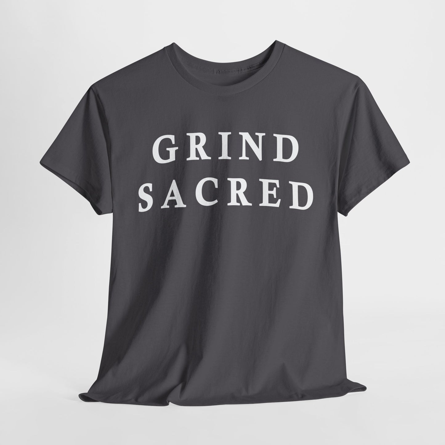 "Grind Sacred" Tee - Unisex Heavy Cotton